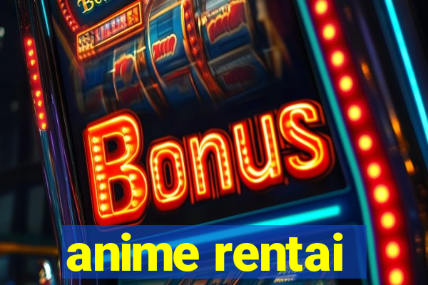 anime rentai